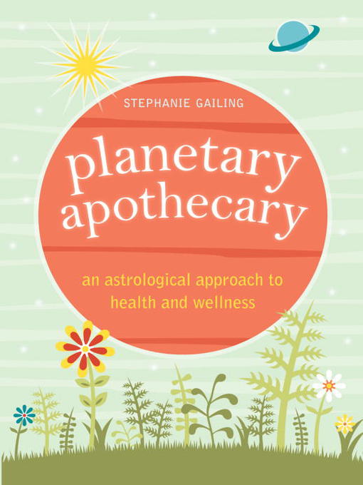 Title details for Planetary Apothecary by Stephanie Gailing - Wait list